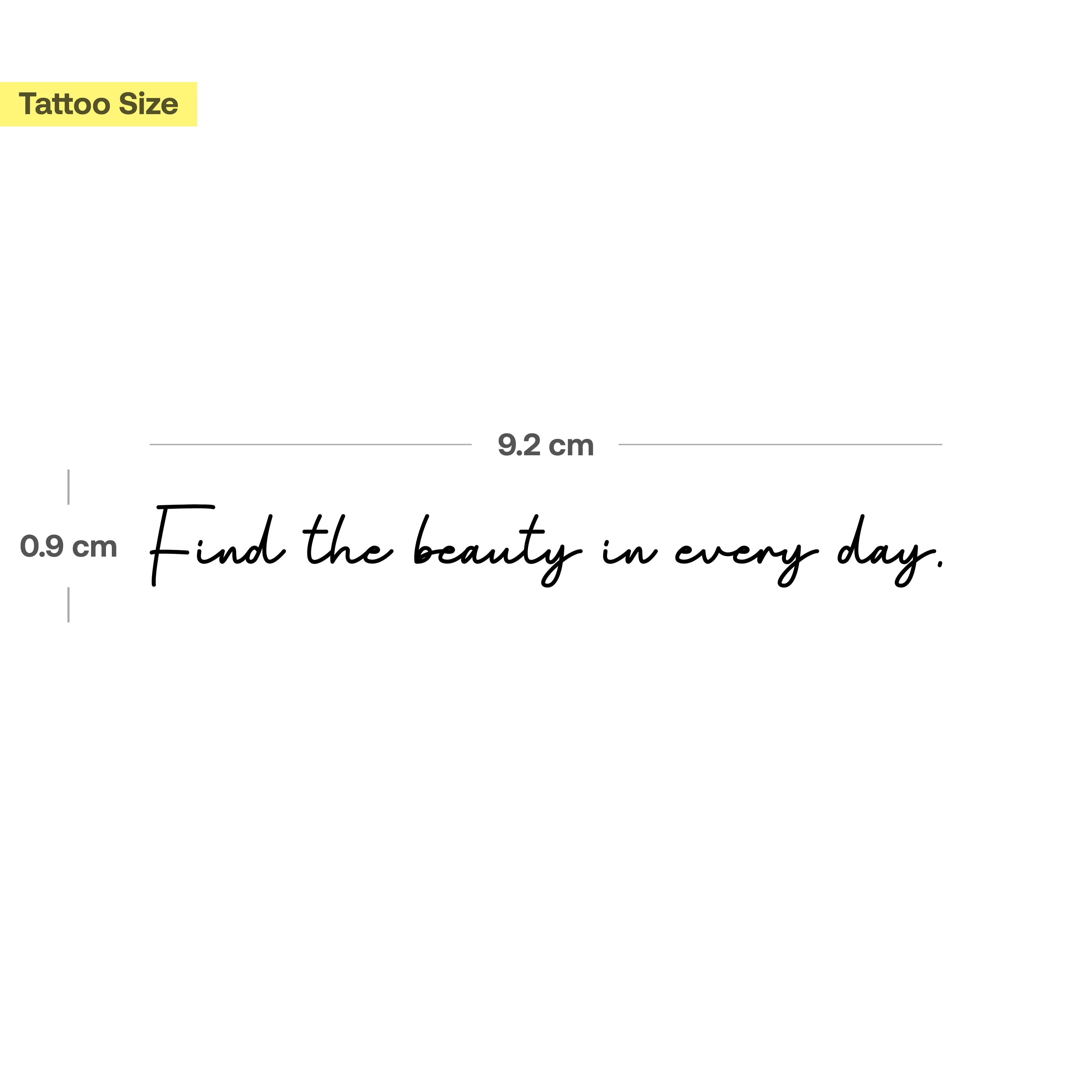 Tatouage Find the beauty in every day Tattoo - Image 3