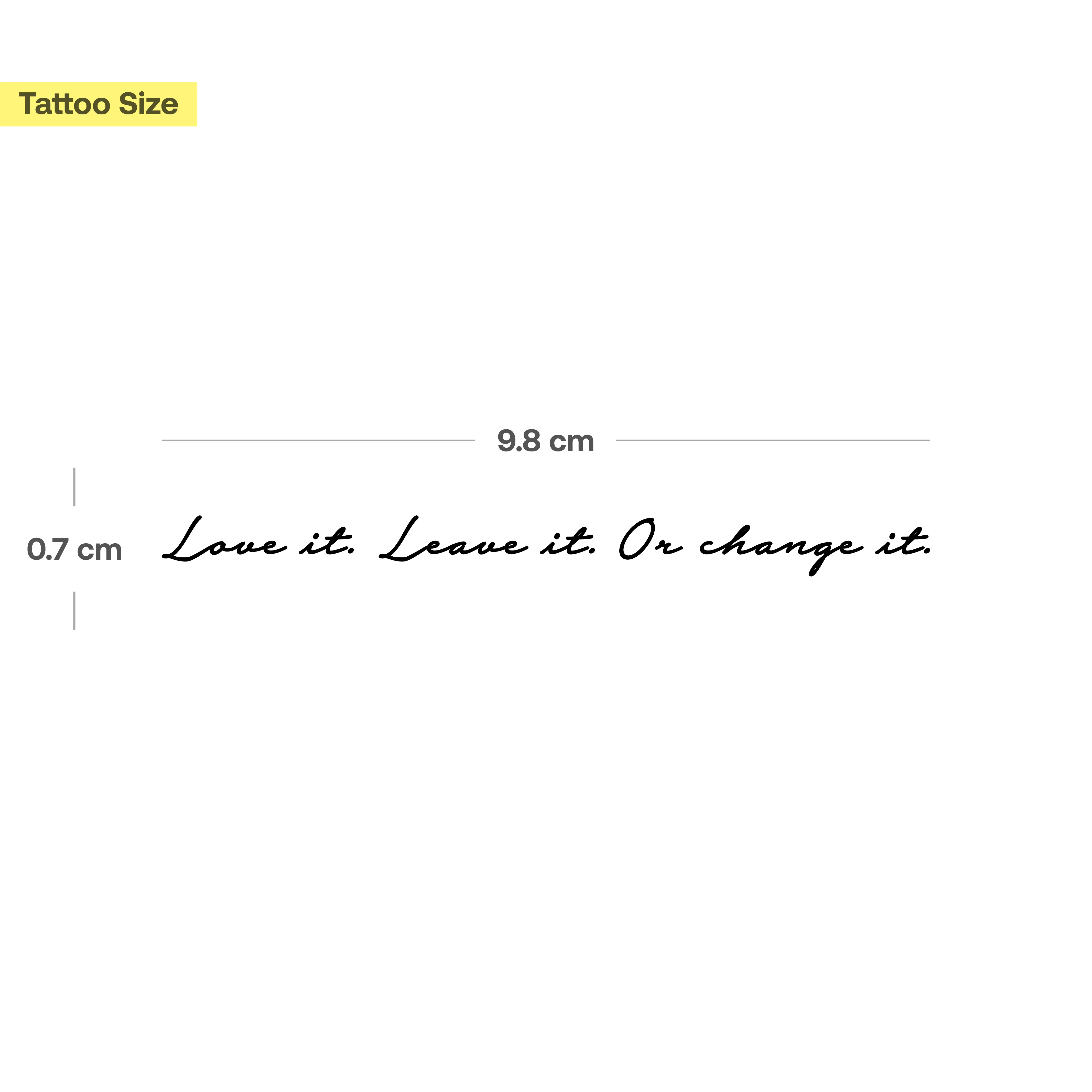 Tatouage Love it. Leave it. Or change it. - Image 3